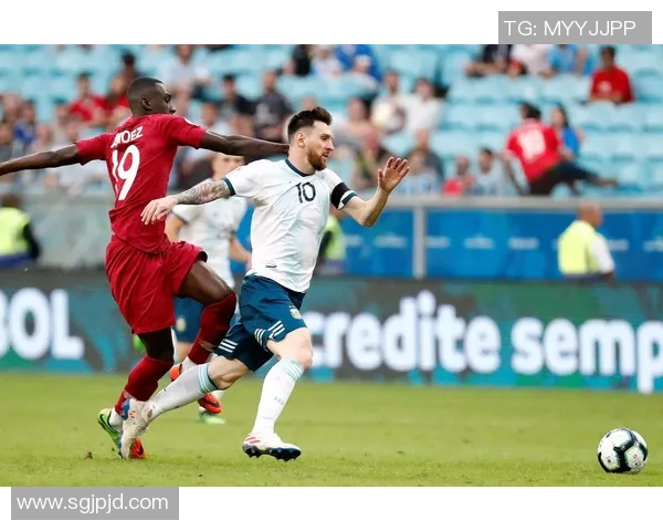 2019美洲杯阿根廷与卡塔尔激战回顾精彩瞬间与战术分析